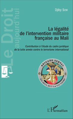 La Légalité de l'intervention militaire française au Mali - Sow, Djiby