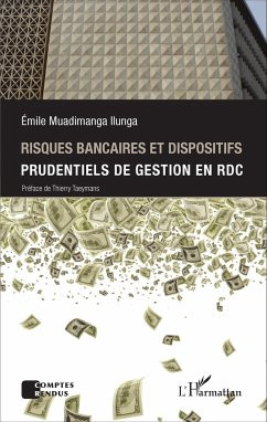 Risques bancaires et dispositifis prudentiels de gestion en RDC - Muadimanga Ilunga, Emile