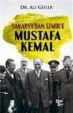 Sakaryadan Izmire Mustafa Kemal