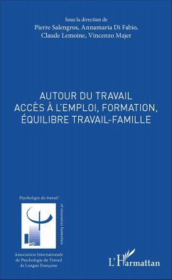 Autour du travail - Salengros, Pierre; Majer, Vincenzo; Di Fabio, Annamaria; Lemoine, Claude