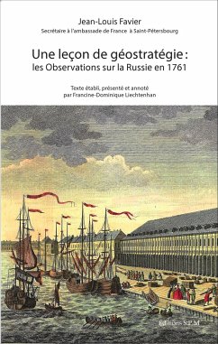 Une Leçon de géostratégie : les Observations sur la Russie en 1761 - Favier, Jean-Louis