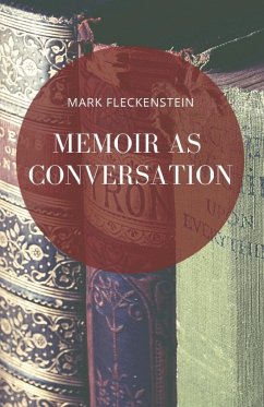 Memoir as Conversation - Fleckenstein, Mark