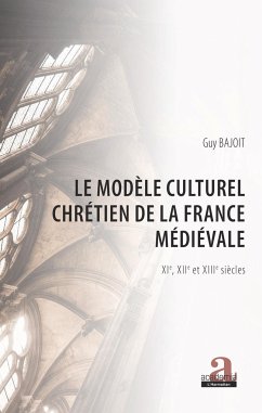 Le modèle culturel chrétien de la France médiévale - Bajoit, Guy