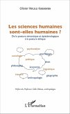 Les sciences humaines sont-elles humaines ?