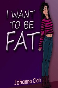 I Want To Be Fat - Clark, Johanna