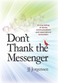 Don't Thank the Messenger - Jorgensen, Jj