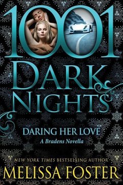 Daring Her Love: A Bradens Novella - Foster, Melissa