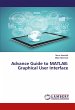 Advance Guide to MATLAB: Graphical User... - Bild 1
