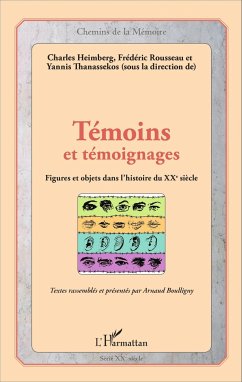 Témoins et témoignages - Heimberg, Charles; Rousseau, Frédéric; Thanassekos, Yannis
