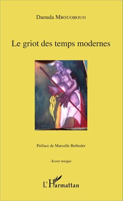 Le griot des temps modernes - Mbouobouo, Daouda