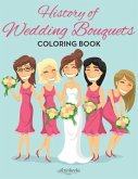 History of Wedding Bouquets Coloring Book