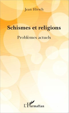 Schismes et religions - Hirsch, Jean