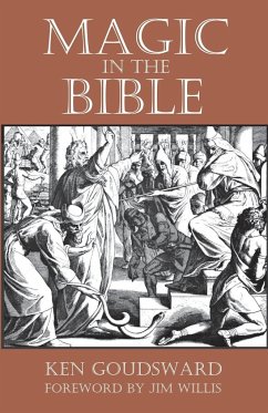 Magic In The Bible - Goudsward, Ken