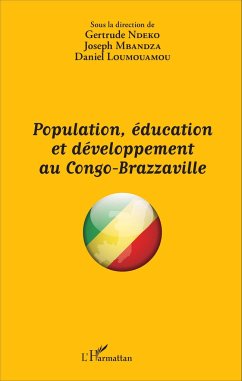 Population, éducation et développement au Congo-Brazzaville - Loumouamou, Daniel; Ndeko, Gertrude; Mbandza, Joseph