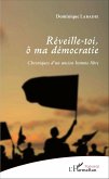 Réveille-toi, ô ma démocratie