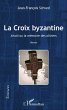La Croix Byzantine - Bild 1