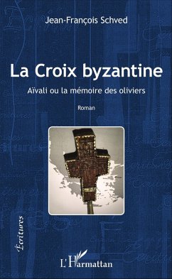 La Croix Byzantine - Schved, Jean-François