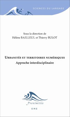 Urbanités et territoires numériques - Bailleul, Hélène; Bulot, Thierry