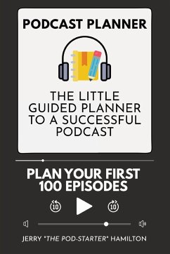 Podcast Planner - Hamilton, Jerry "The Pod-Starter"