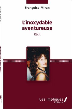 Inoxydable aventureuse - Miran, Françoise