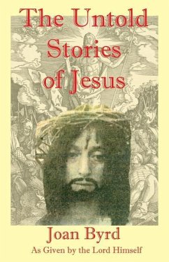 The Untold Stories of Jesus - Byrd, Joan