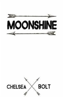 Moonshine - Bolt, Chelsea