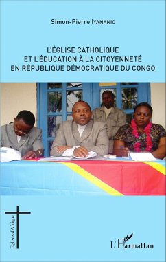 L'Église catholique et l'éducation à la citoyenneté en République démocratique du Congo - Iyananio, Simon-Pierre