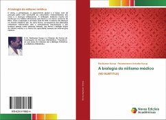 A biologia do niilismo médico - Kurup, Ravikumar;Achutha Kurup, Parameswara