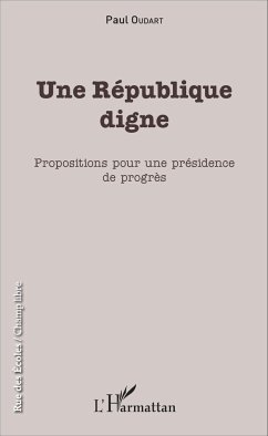 Une République digne - Oudart, Paul