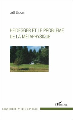 Heidegger et le problème de la métaphysique - Balazut, Joël
