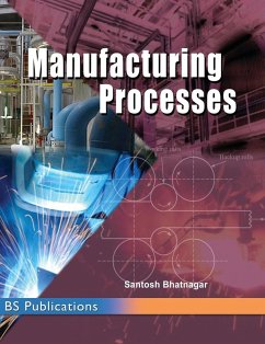 Manufacturing Processes - Bhatnagar, Santosh