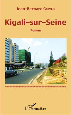 Kigali-sur-Seine - Gervais, Jean-Bernard