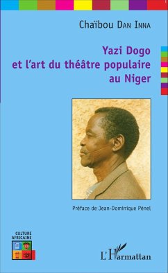 Yazi Dogo et l'art du théâtre populaire au Niger - Dan Inna, Chaïbou