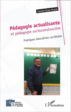 Pédagogie actualisante et pédagogie socioconstructive - Brun-Picard, Yannick