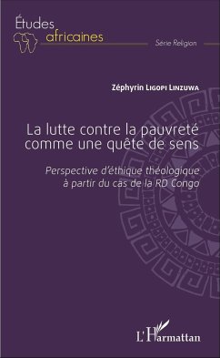 La lutte contre la pauvreté comme une quête de sens - Ligopi Linzuwa, Zéphyrin