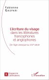 L'écriture du visage dans les littératures francophones et anglophones