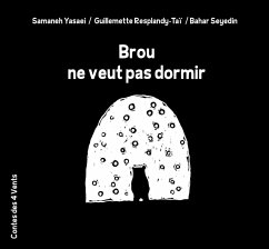 Brou ne veut pas dormir - Yasaei, Samaneh; Resplandy-Taï, Guillemette; Seyedin, Bahar; Resplandy, Guillemette