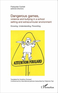 Dangerous games, violence and bullying in a school setting and extracurricular environment - Cochet, Françoise