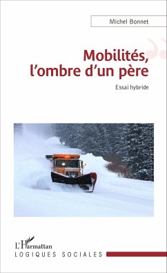 Mobilités, l'ombre d'un père - Bonnet, Michel