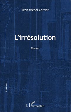 L'irrésolution - Cartier, Jean-Michel