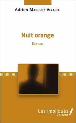 Nuit orange - Marquez-Velasco, Adrien