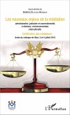 Les nouveaux enjeux de la médiation administrative, judiciaire et conventionnelle, à distance, environnementale, interculturelle