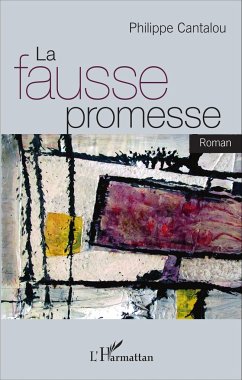 La fausse promesse - Cantalou, Philippe