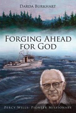 Forging Ahead For God - Burkhart, Darda