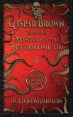 Gaspar Brown and the Mystery of the Necronomicon