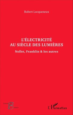 L'électricité au siècle des Lumières - Locqueneux, Robert