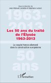 Les 50 ans du traité de l'Élysée 1963-2013