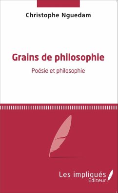Grains de philosophie - Nguedam, Christophe