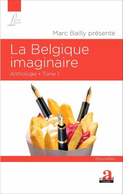 La Belgique imaginaire (Tome 1) - Bailly, Marc