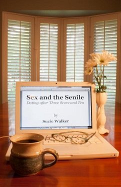 Sex and the Senile - Walker, Suzie